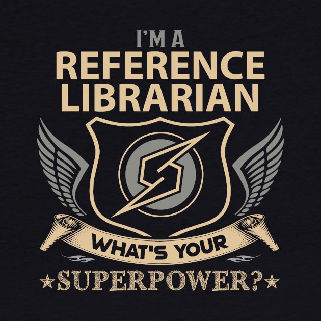 Reference Librarian T Shirt - Superpower Gift Item Tee by Cosimiaart